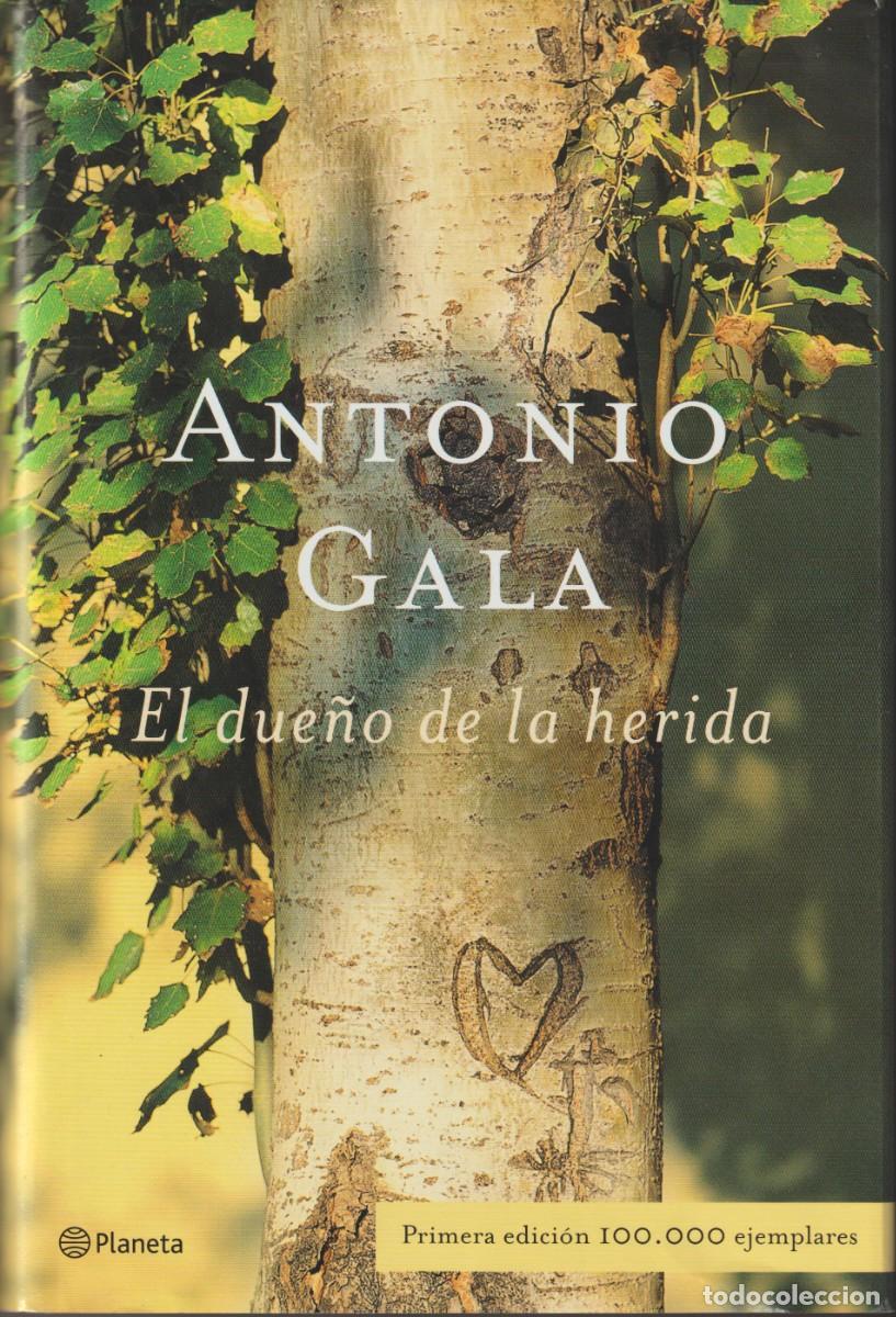 Libros: EL DUE&Ntilde;O DE LA HERIDA - ANTONIO GALA - Foto 1