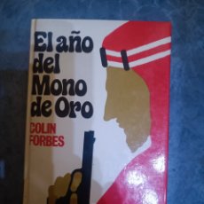 Libros: EL AÑO DEL MONO DE ORO.COLINS FORBES. Lote 400725984