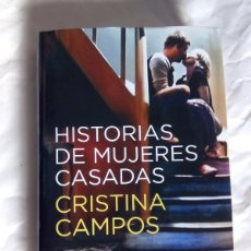 Libros: HISTORIAS DE MUJERES CASADAS / CRISTINA CAMPOS. Lote 403486074