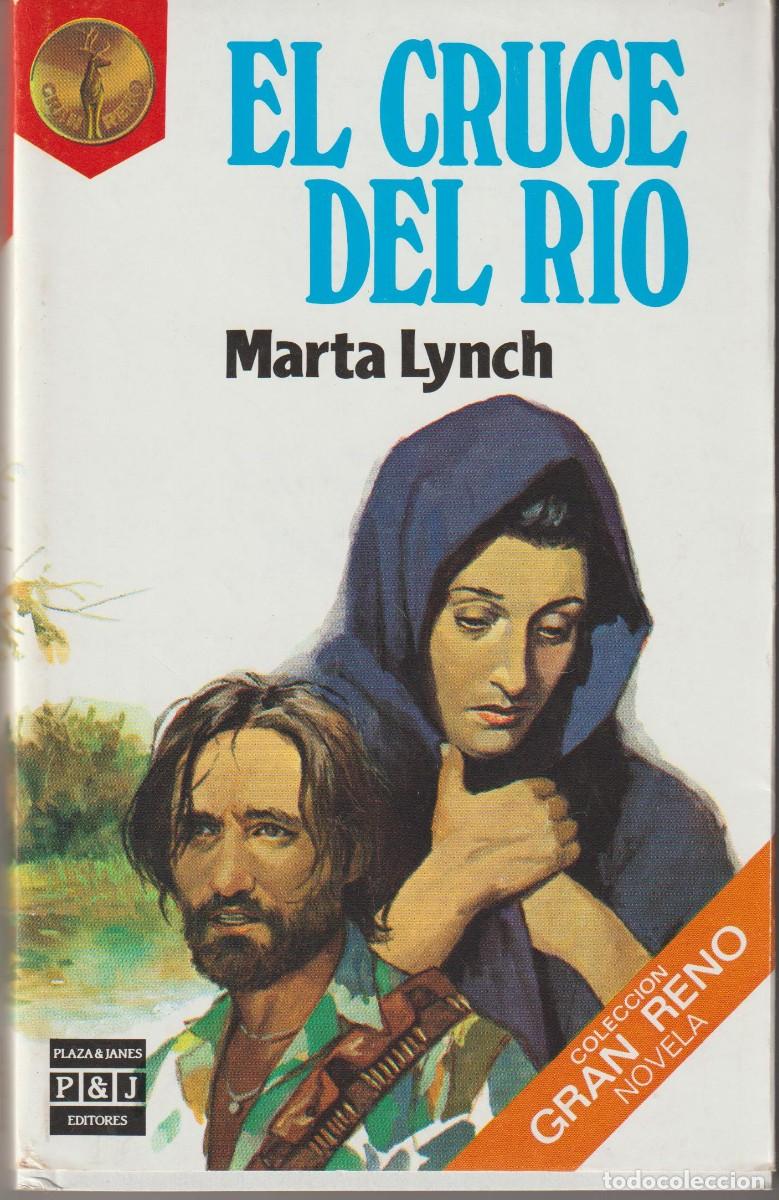 Libros: EL CRUCE DEL RIO - MARTA LYNCH - Foto 1