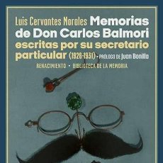 Libros: MEMORIAS DE DON CARLOS BALMORI. LUIS CERVANTES MORALES.. NUEVO