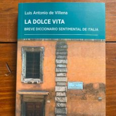 Libros: LA DOLCE VITA. BREVE DICCIONARIO SENTIMENTAL DE ITALIA. LUIS ANTONIO DE VILLENA.. NUEVO
