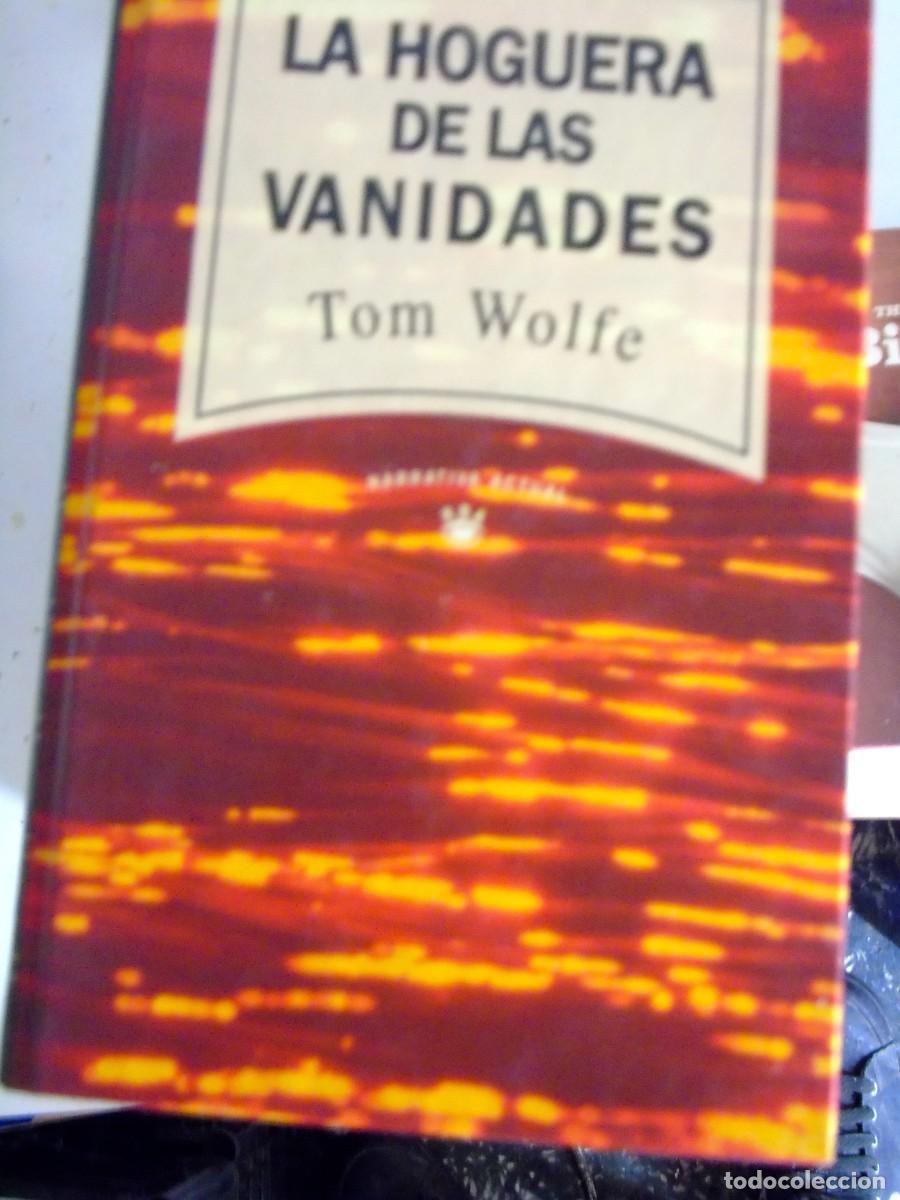 Libros: TOM WOLFE LA HOGUERA DE LAS VANIDADES - Foto 1