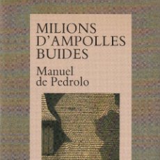 Libros: MILIONS D'AMPOLLES BUIDES (PEDROLO)