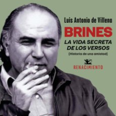 Libros: BRINES. LA VIDA SECRETA DE LOS VERSOS. LUIS ANTONIO DE VILLENA . NUEVO
