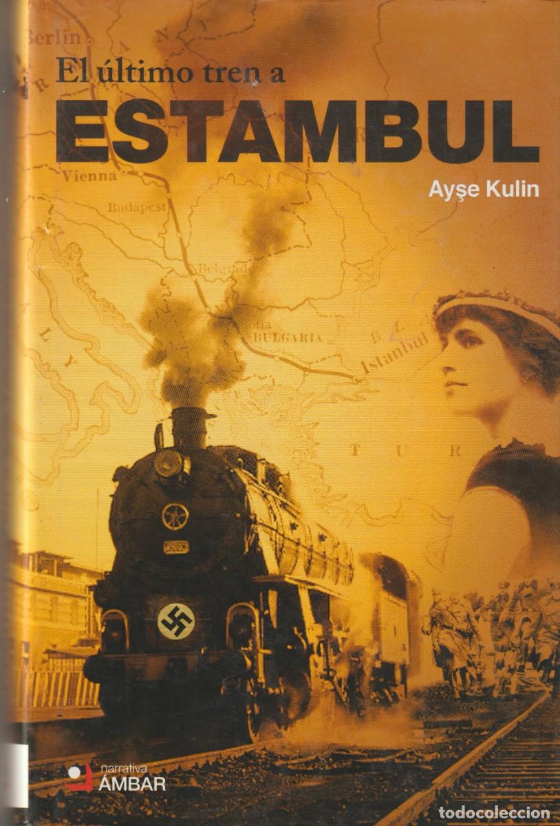 Libros: EL ULTIMO TREN A ESTAMBUL - AYSE KULIN - Foto 1