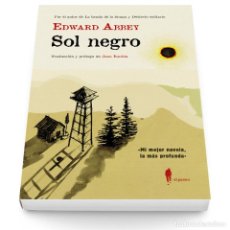 Libros: SOL NEGRO. EDWARD ABBEY. TRADUCCIÓN Y PRÓLOGO DE JUAN BONILLA - NUEVO