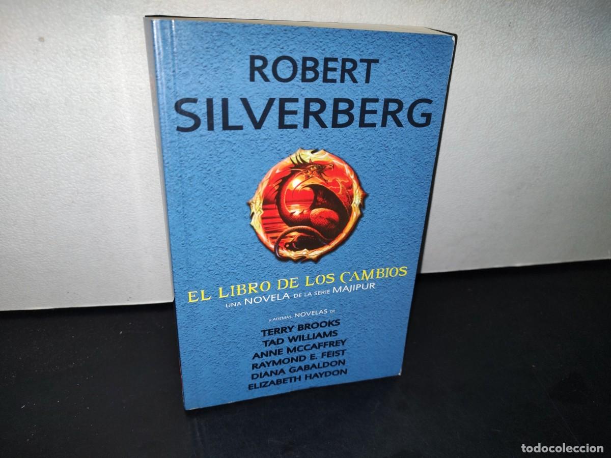 Libros: 187- EL LIBRO DE LOS CAMBIOS - ROBERT SILVERBERG - PRIMERA EDICI&Oacute;N 2003 - Foto 1