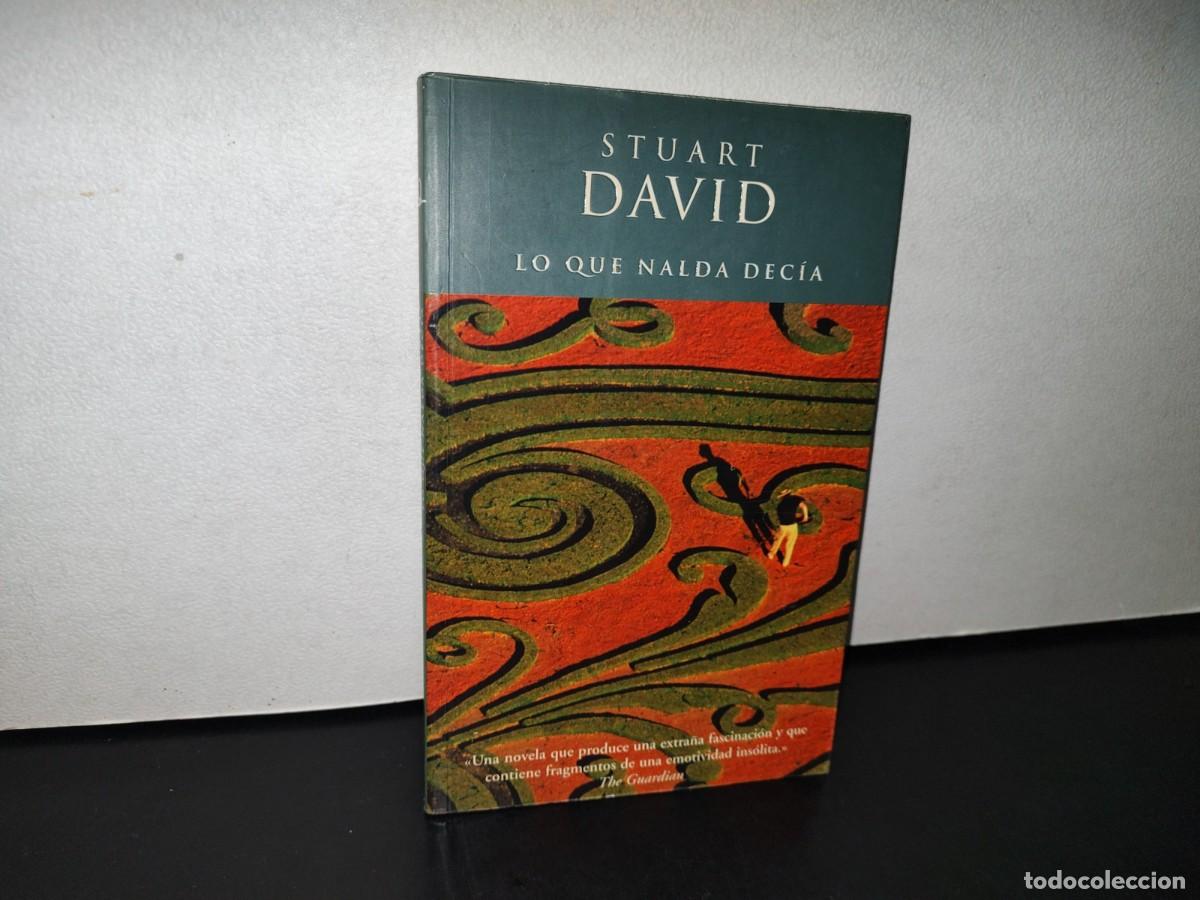 Libros: 194- LO QUE NALDA DEC&Iacute;A - STUART DAVID - PRIMERA EDICI&Oacute;N 2002 - Foto 1