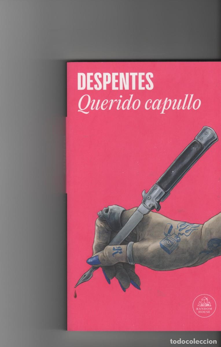 Libros: Queridos Capullos, Despentes.- jmolina1946 - Foto 1