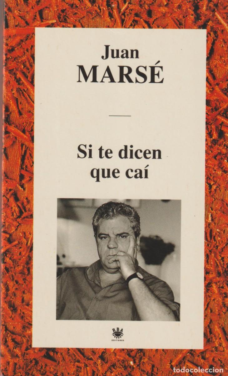 Libros: SI TE DICEN QUE CAI - JUAN MARSE - Foto 1