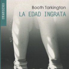 Libros: LA EDAD INGRATA. BOOTH TARKINGTON. DEFAUSTA. 1ªEDICIÓN. 2016. NUEVO.