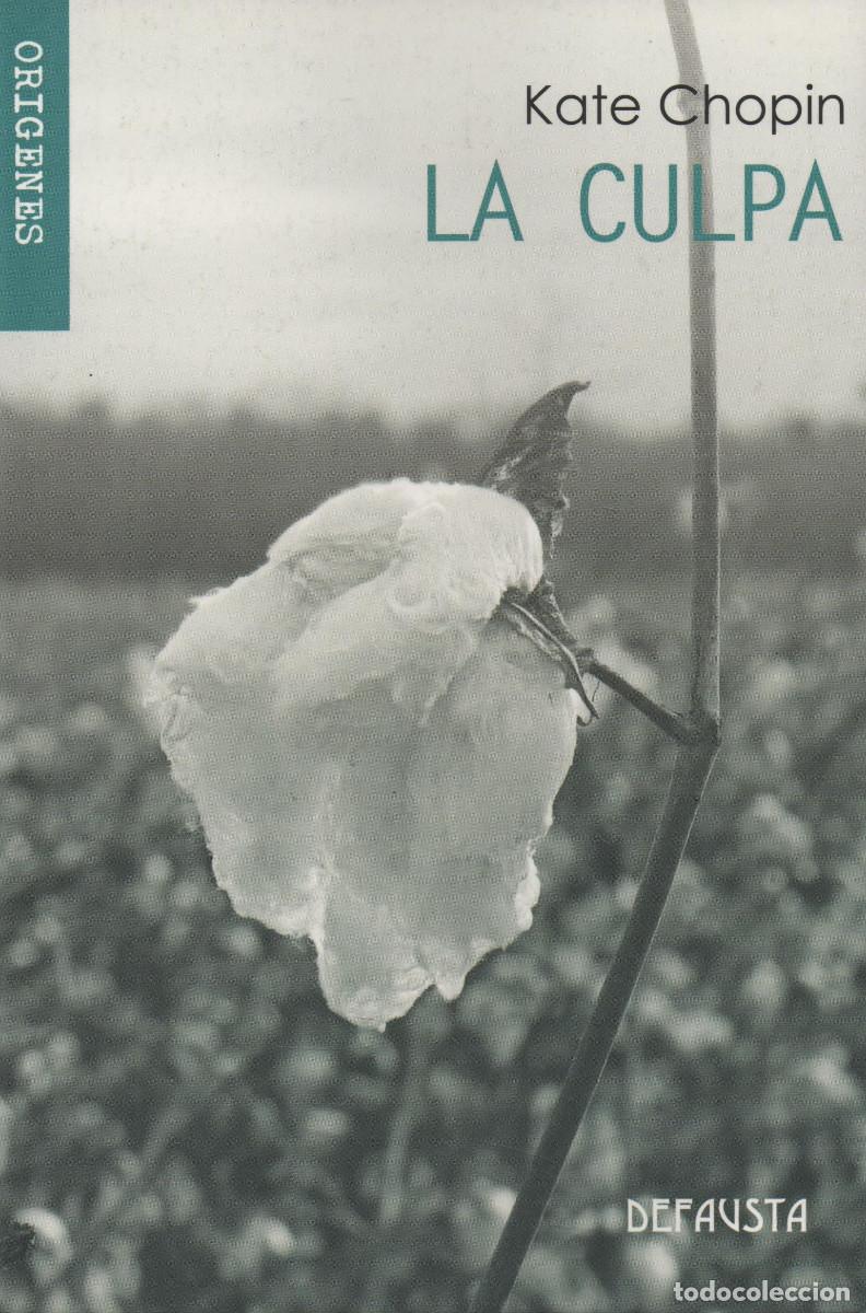 Libros: La culpa. Kate Chopin. Defausta. 1&ordf;edici&oacute;n. 2016. NUEVO. - Foto 1
