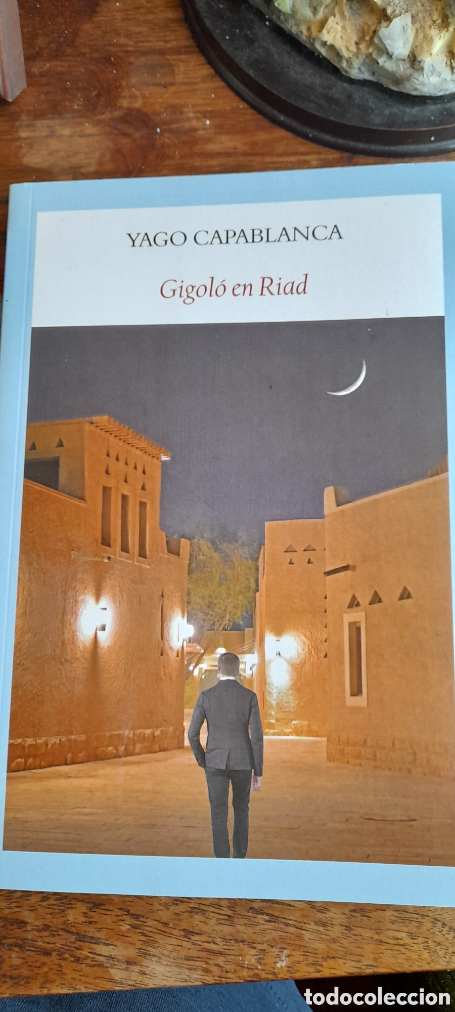 Libros: Gigol&oacute; en Riad. Yago Capablanca - Foto 1