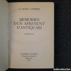 Libros: L-8123. MEMORIES D'UN APRENENT D'ANTIQUARI (NOVEL·LA). R. DALMAU I FERRERES. LLIBRERIA DALMAU, 1946.