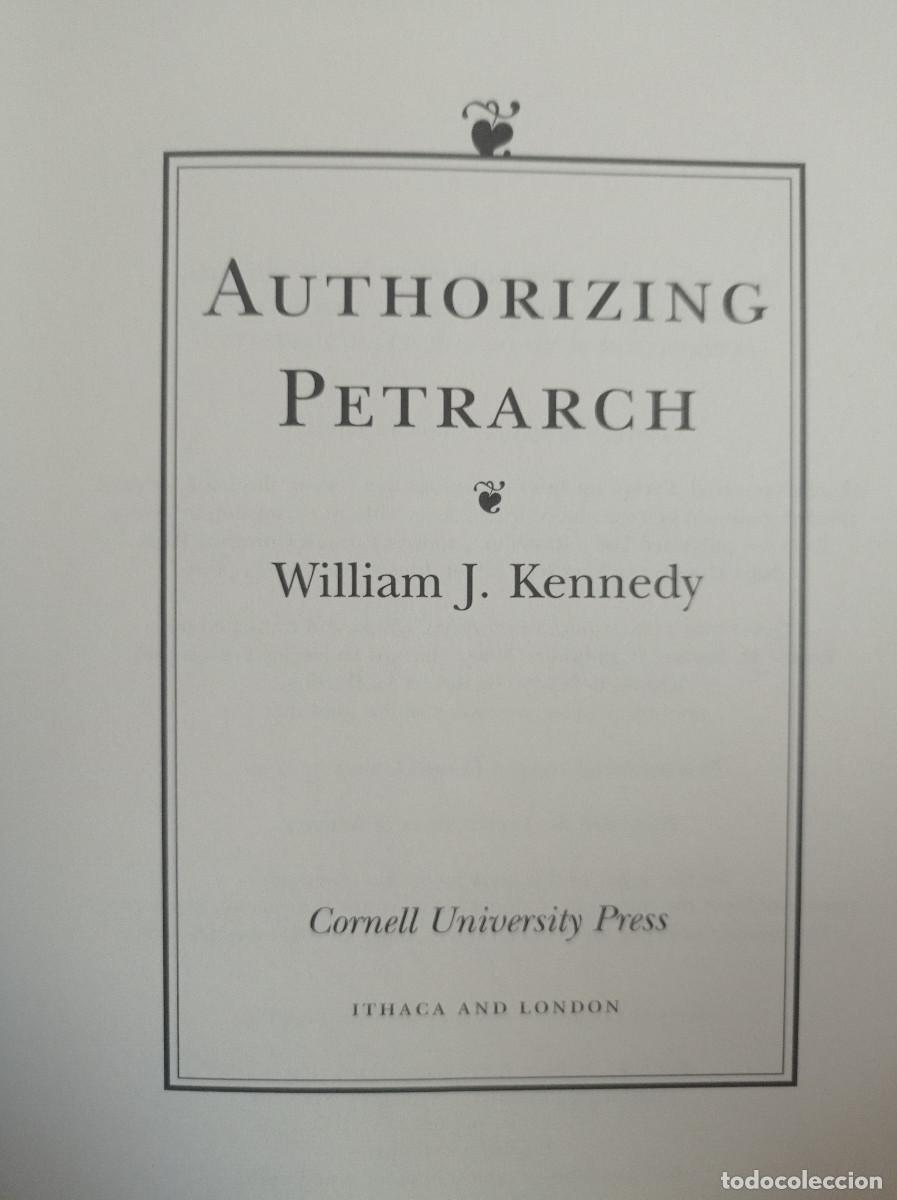 Libros: Authorizing Petrarch,William J. Kennedy Ph.D. PE,EN INGLES - Foto 7