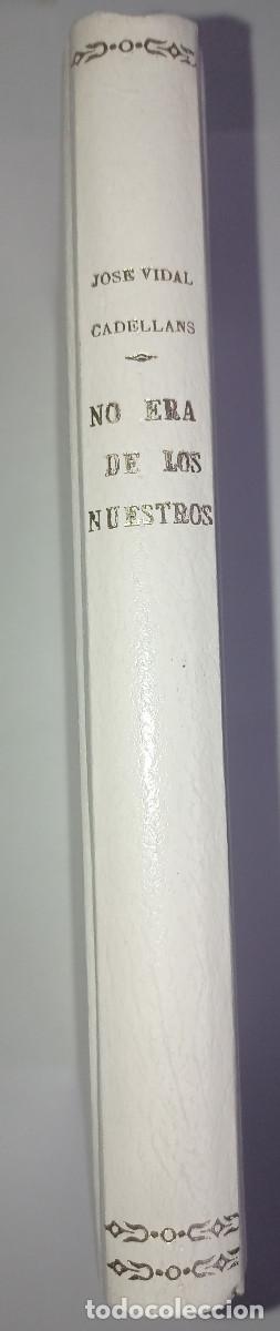 Libros: No era de los nuestros Jos&eacute; Vidal Cadellans 1959 - Foto 1