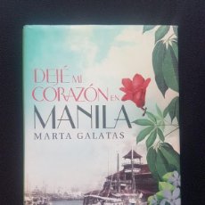 Libros: DEJE MI CORAZON EN MANILA -MARTA GALATAS (C)