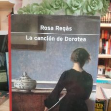Libros: LA CANCION DE DOROTEA- ROSA REGAS (T)