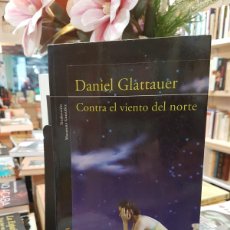 Libros: CONTRA EL VIENTO DEL NORTE- DANIEL GLATTAUER (T)