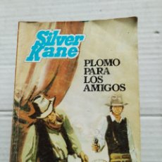 Libros: PLOMO PARA LOS AMIGOS/SILVER KANE
