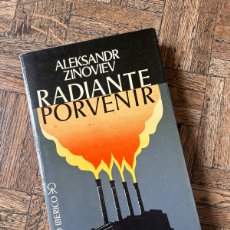 Libros: RADIANTE PORVENIR - ALEKSANDR ZINOVIEV - RUEDO IBÉRICO (1980)