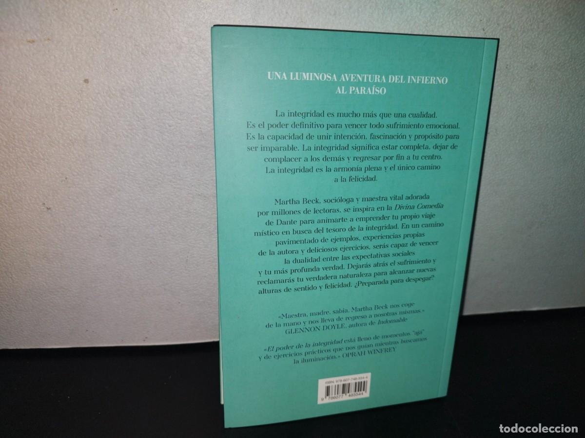 Libros: 101- EL PODER DE LA INTEGRIDAD - MARTHA BECK - PRIMERA EDICI&Oacute;N 2022 - Foto 4