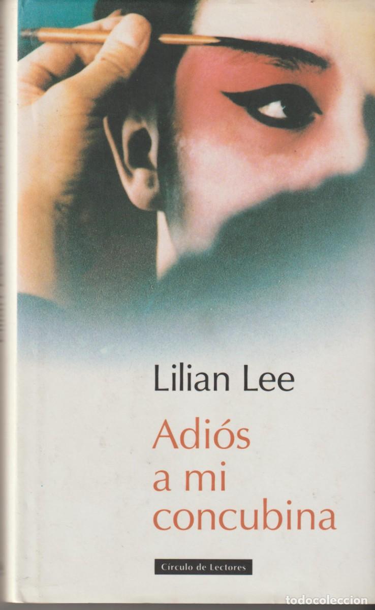 Libros: ADIOS A MI CONCUBINA - LILIAN LEE - Foto 1
