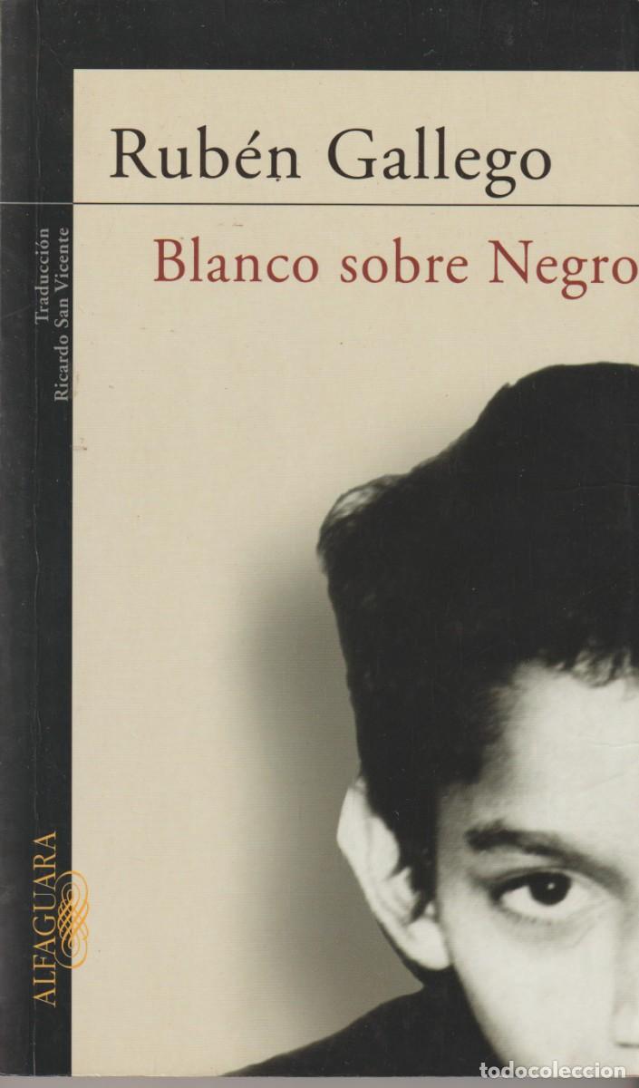 Libros: BLANCO SOBRE NEGRO - RUB&Eacute;N GALLEGO - Foto 1