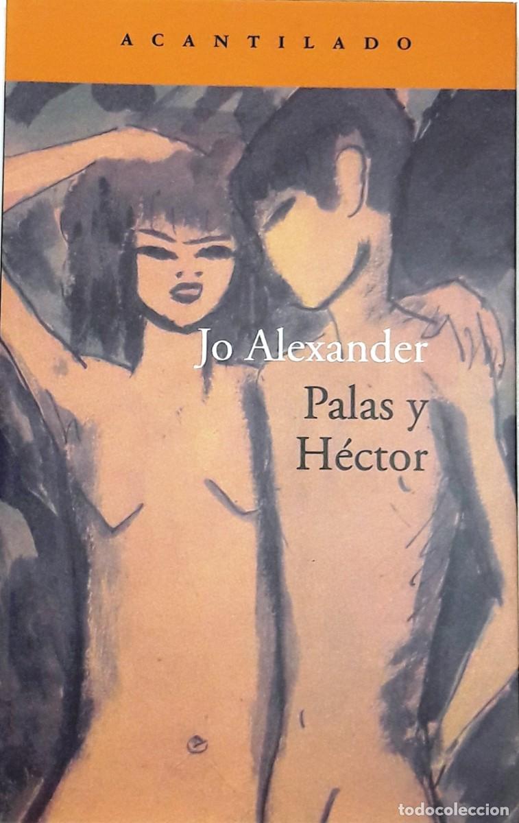 Libros: Palas y H&eacute;ctor, Jo Alexander, Acantilado - Foto 1