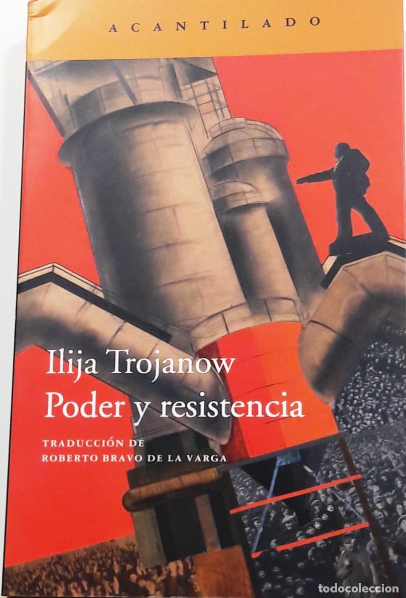 Libros: Poder y resistencia, Ilija Trojanow, Acantilado - Foto 1