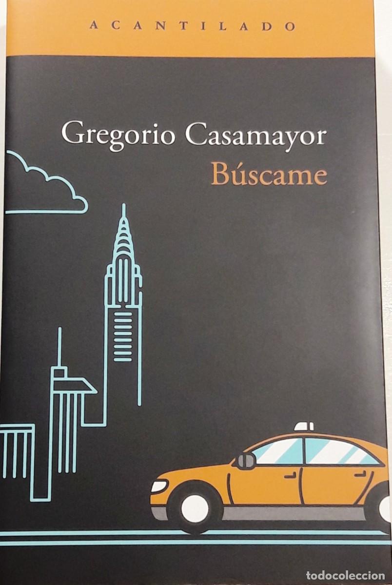 Libros: B&uacute;scame, Gregorio Casamayor, Acantilado - Foto 1