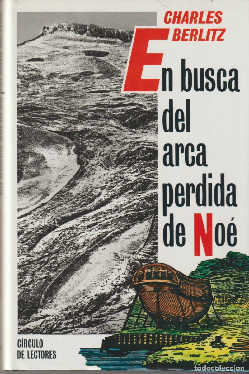 Libros: EN BUSCA DEL ARCA PERDIDA DE NO&Eacute; CHARLES BERLITZ - Foto 1