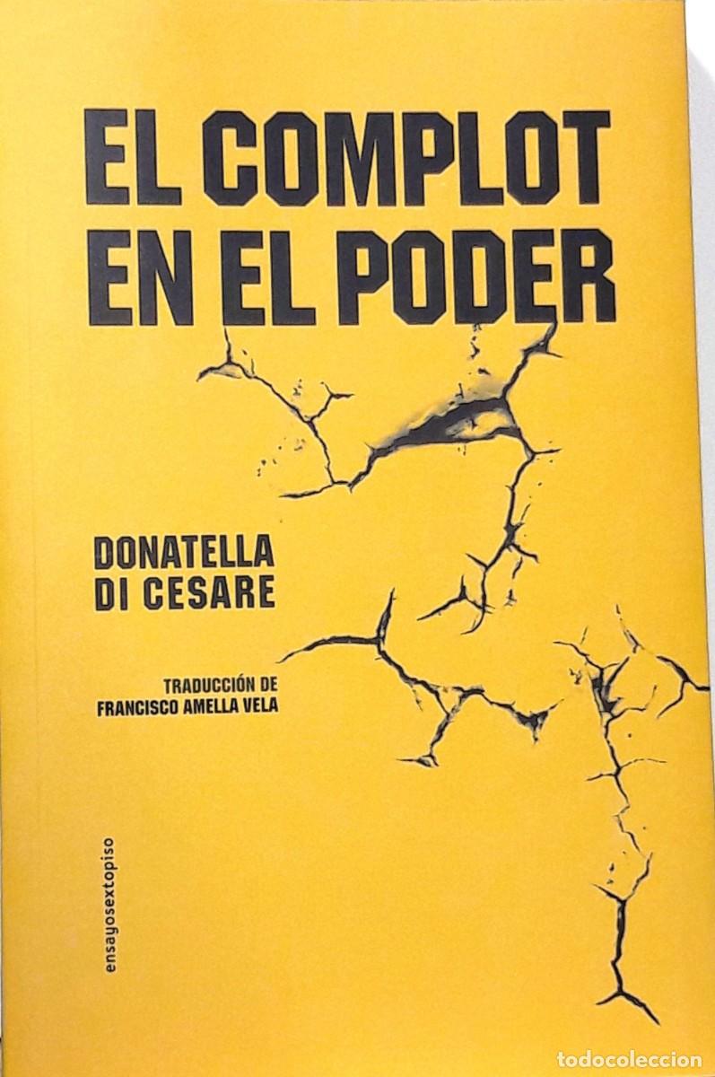 Libros: EL COMPLOT EN EL PODER, DONATELLA DI CESARE, SEXTO PISO - Foto 1