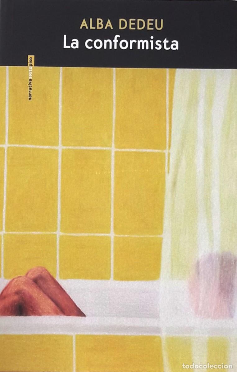Libros: La conformista, Alba Dedeu, Sexto Piso - Foto 1