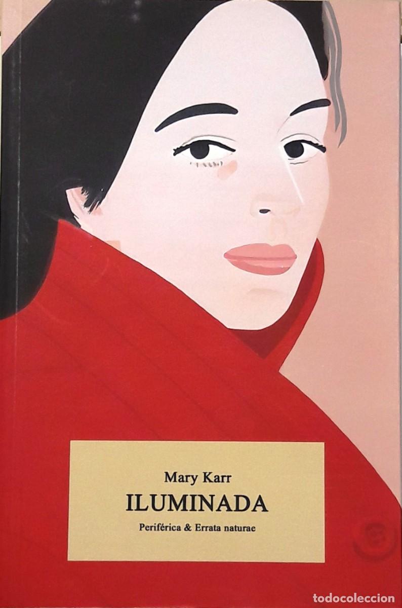 Libros: ILUMINADA, MARY KARR, ERRATA NATURAE - Foto 1