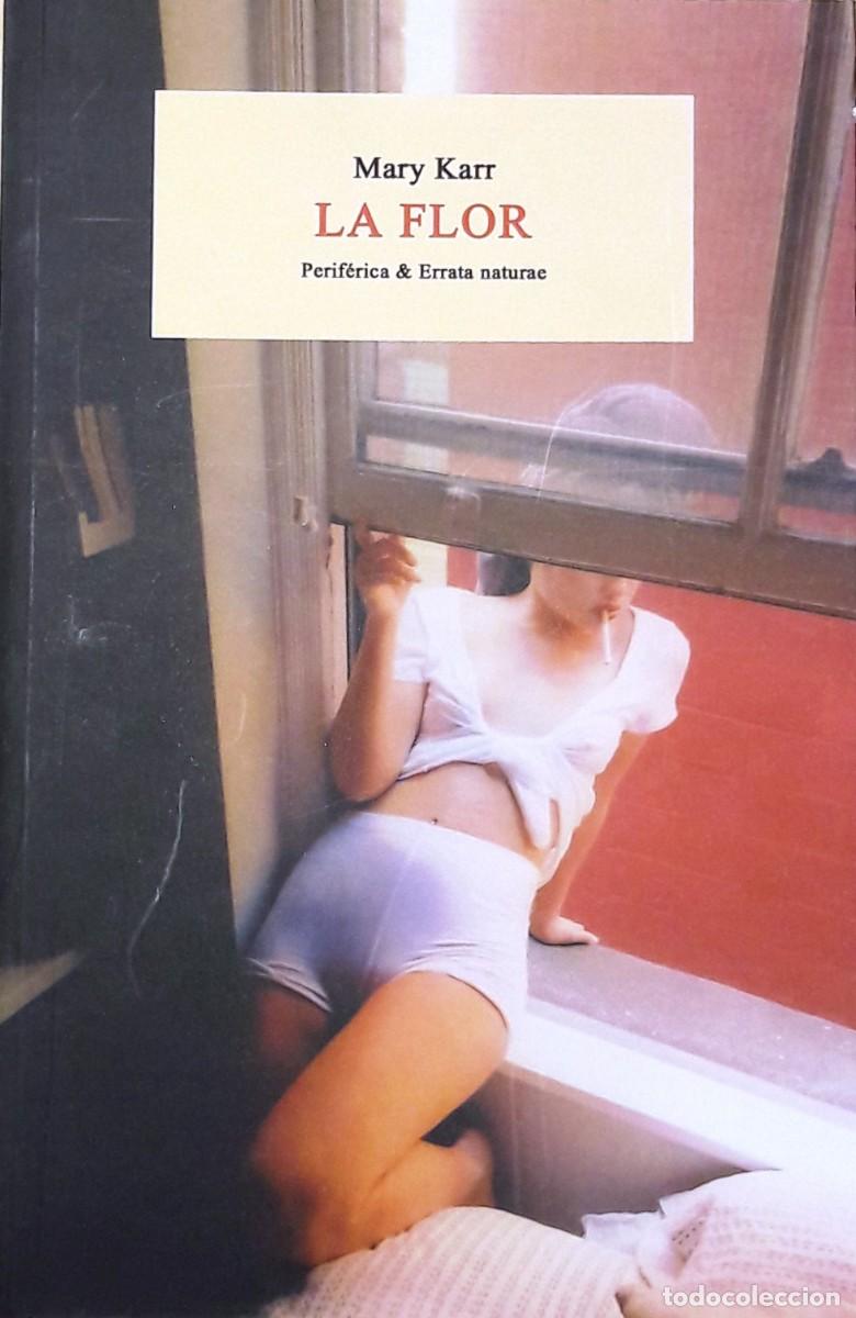 Libros: LA FLOR, MARY KARR, ERRATA NATURAE - Foto 1