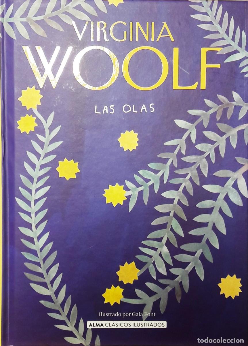 Libros: LAS OLAS, VIRGINIA WOOLF, EDITORIAL ALMA - Foto 1