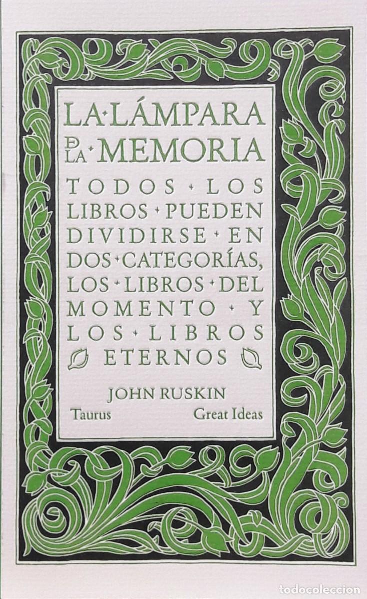 Libros: LA L&Aacute;MPARA DE LA MEMORIA, JOHN RUSKIN, TAURUS - Foto 1
