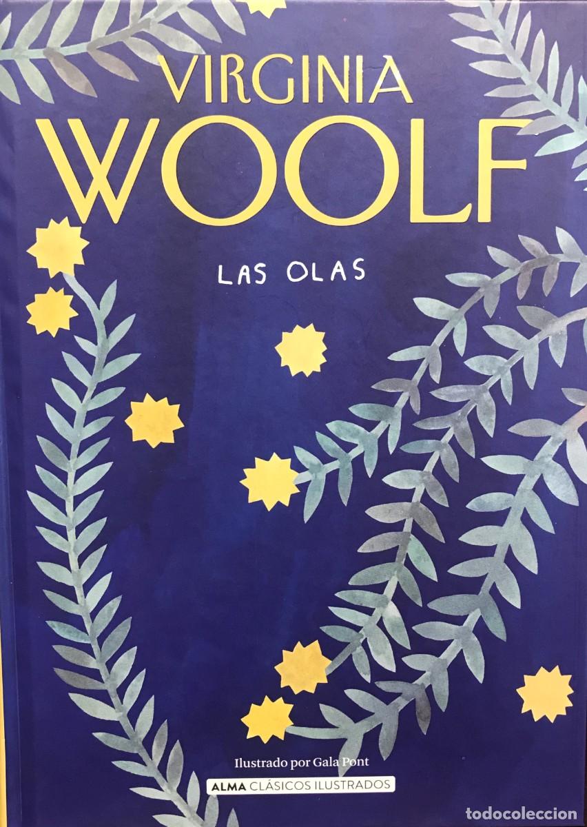 Libros: LAS OLAS, VIRGINIA WOOLF, EDITORIAL ALMA - Foto 1