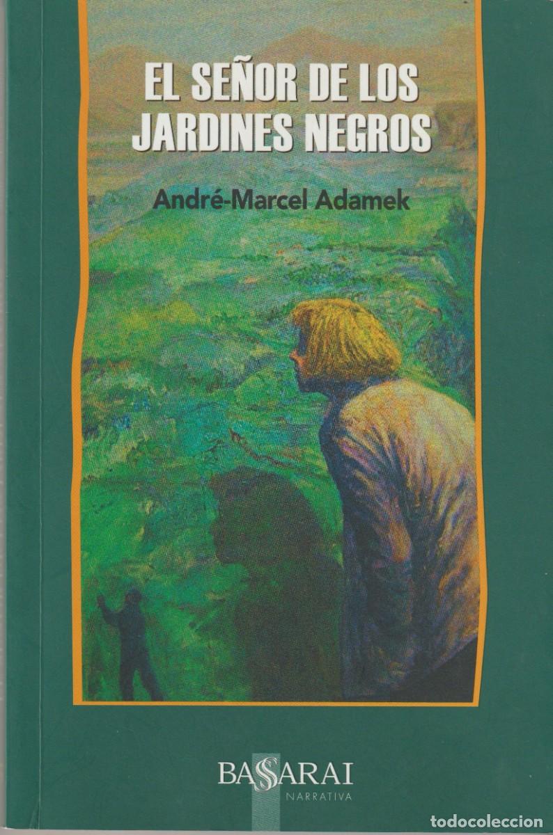 Libros: EL SE&Ntilde;OR DE LOS JARDINES NEGROS - ANDRE MARCEL ADAMEK - Foto 1