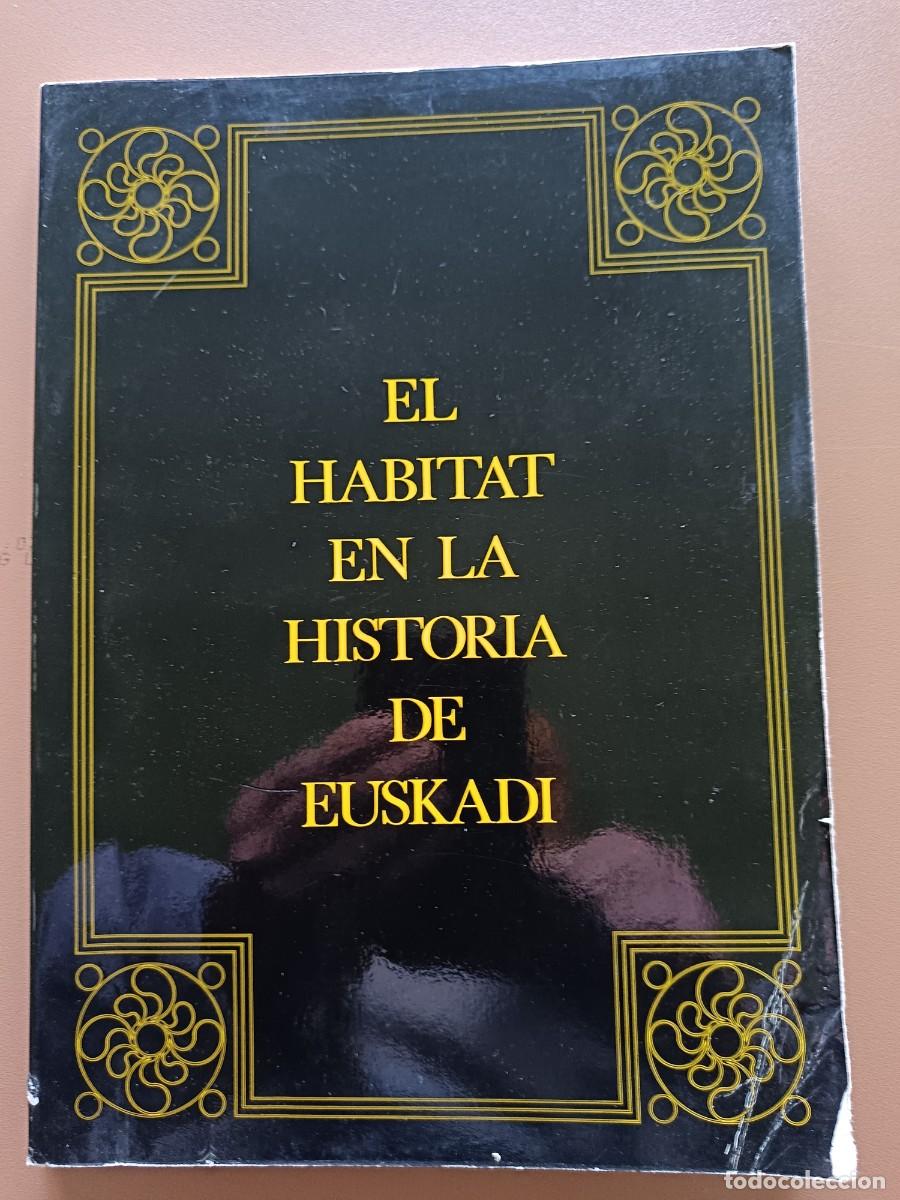 Libros: EL H&Aacute;BITAT EN LA HISTORIA DE EUSKADI - Foto 1