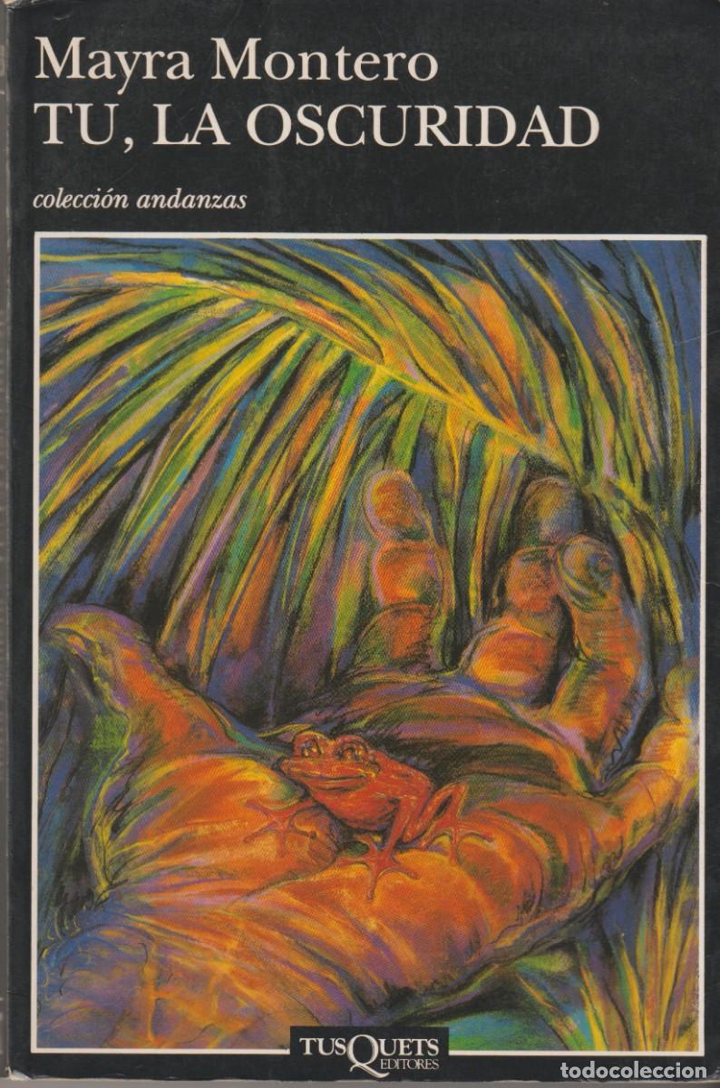Libros: TU, LA OSCURIDAD - MAYRA MONTERO - Foto 1