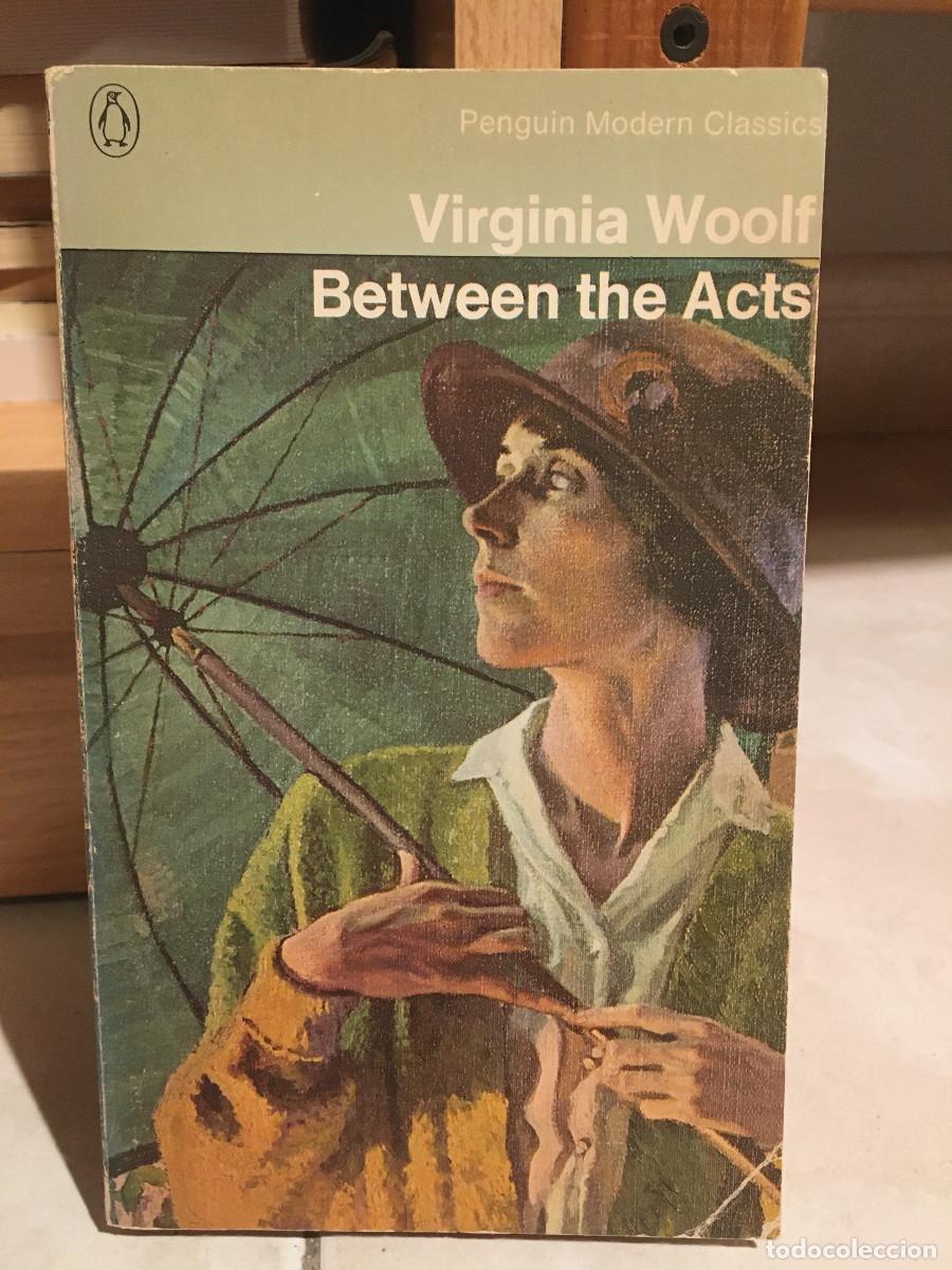 Libros: Between the Acts, de Virginia Woolf - Foto 1