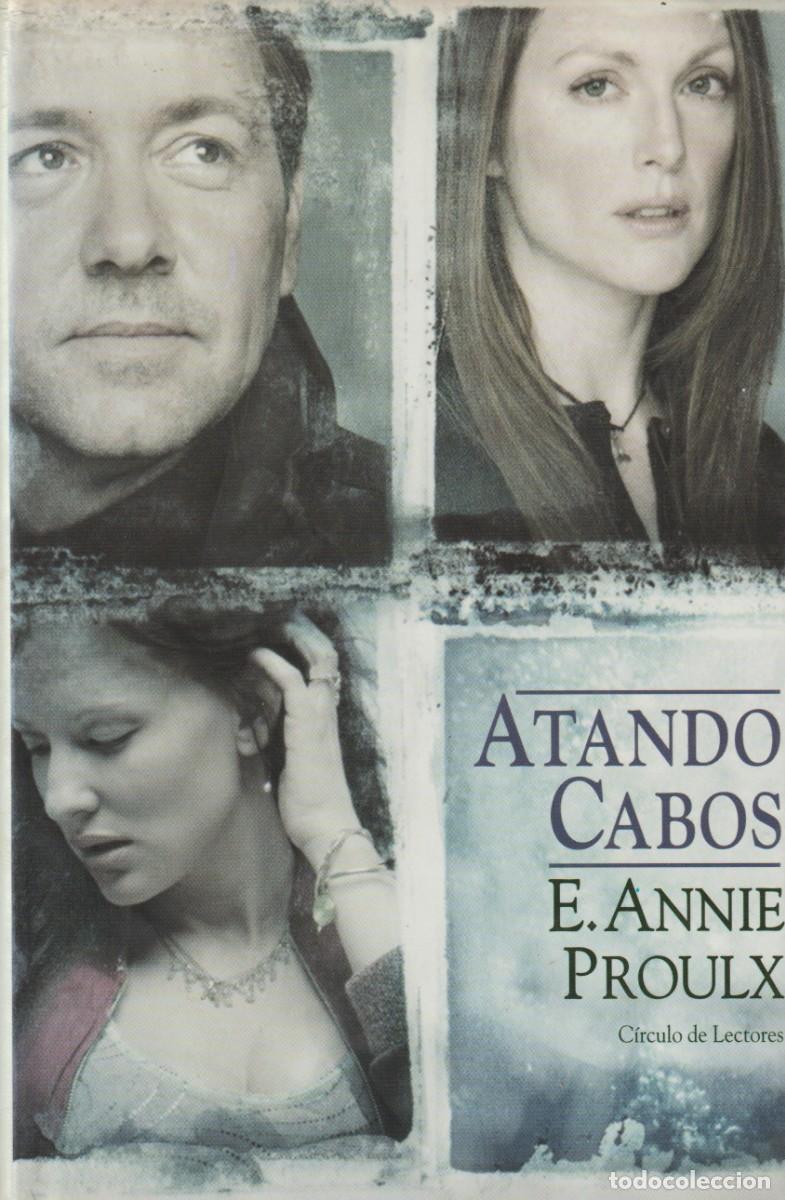 Libros: ATANDO CABOS - E. ANNIE PROULX - Foto 1