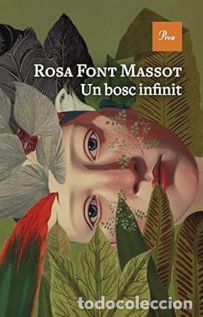 Libros: UN BOSC INFINIT. Rosa Font Massot. Proa. 2024 - Foto 1