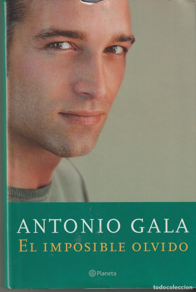 Libros: IMPOSIBLE OLVIDO - ANTONIO GALA - Foto 1