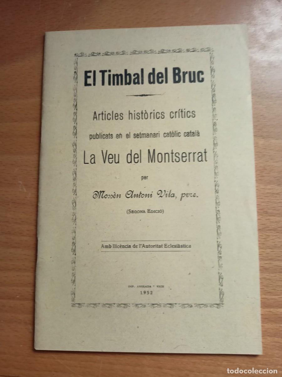 Libros: LIBRO &rdquo;EL TIMBAL DEL BRUC&rdquo; ARTICLES HISTORICS CRITICS - Foto 1