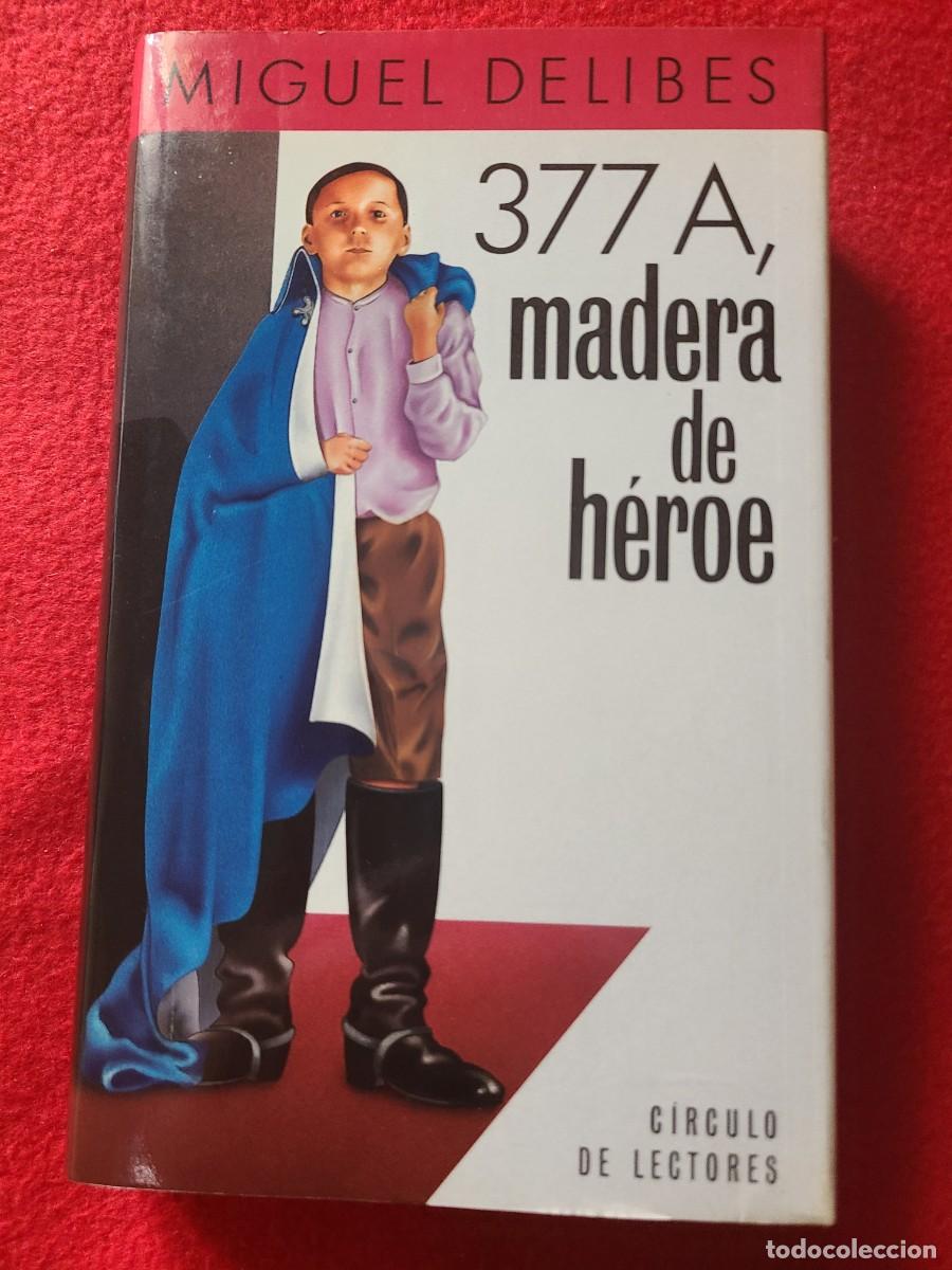 Libros: 377A, madera de h&eacute;roe. Miguel Delibes - Foto 1