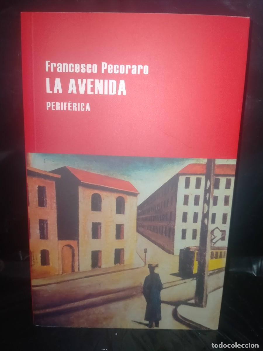 Libros: FRANCESCO PECORARO. LA AVENIDA .PERIF&Eacute;RICA - Foto 1